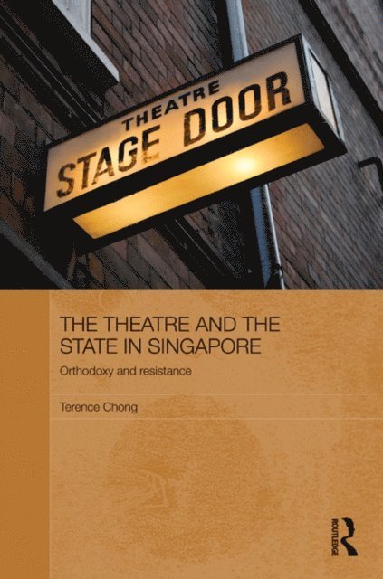 Terence Chong - Theatre and the State in Singapore, E-bok
