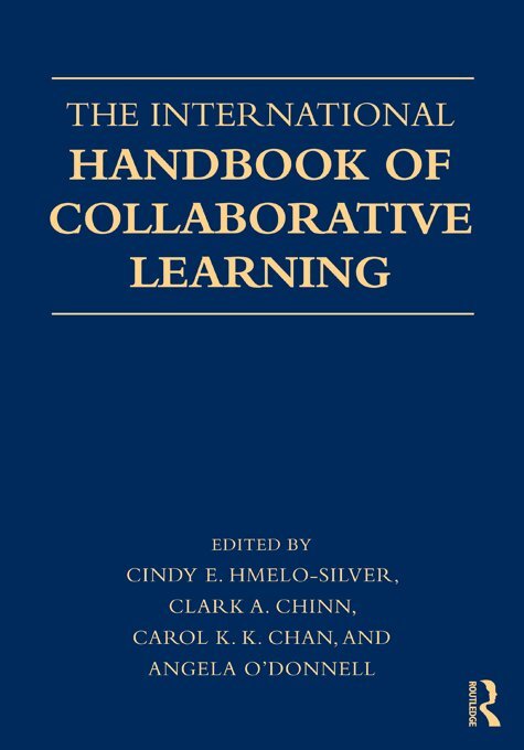 Cindy Hmelo-Silver, Clark Chinn, Carol Chan, Angela O'Donnell - International Handbook of Collaborative Learning, E-bok