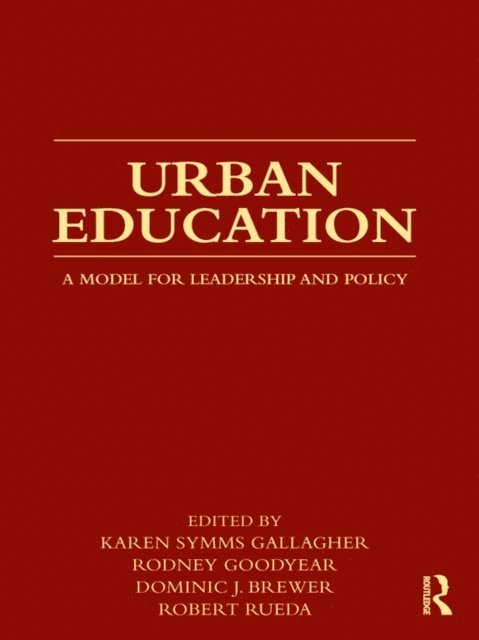 Robert Rueda, Dominic Brewer, Rodney Goodyear, Karen Symms Gallagher - Urban Education, E-bok