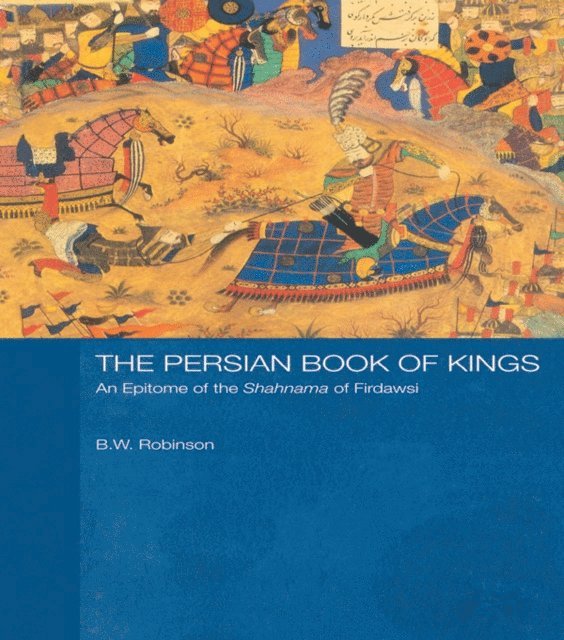 B. W. Robinson, B W Robinson - Persian Book of Kings, E-bok