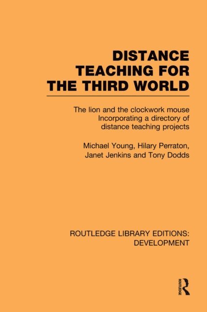Tony Dodds, Janet Jenkins, Hilary Perraton, Michael Young - Distance Teaching for the Third World, E-bok
