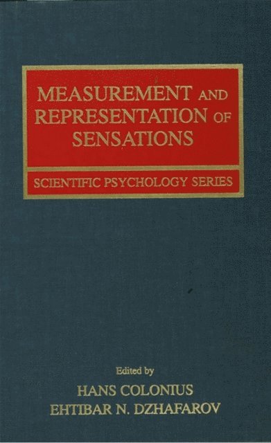Ehtibar N. Dzhafarov, Hans Colonius - Measurement and Representation of Sensations, E-bok