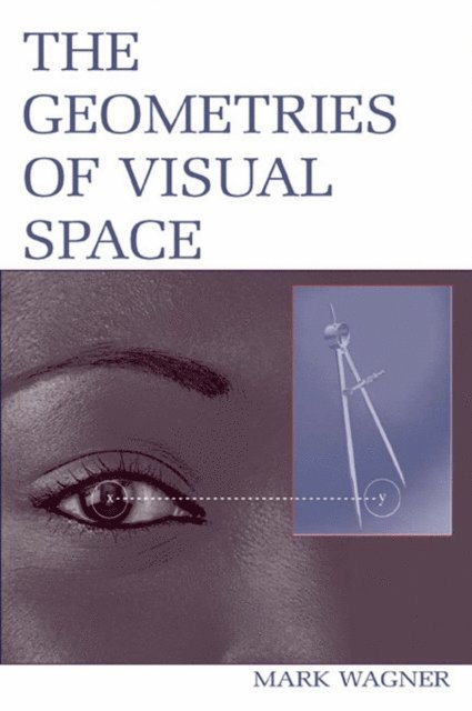 Mark Wagner - Geometries of Visual Space, E-bok