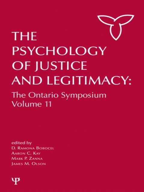 James M. Olson, Mark P. Zanna, Aaron C. Kay, D. Ramona Bobocel - Psychology of Justice and Legitimacy, E-bok
