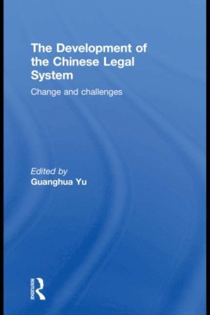 Guanghua Yu - Development of the Chinese Legal System, E-bok