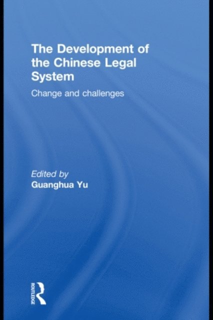 Guanghua Yu - Development of the Chinese Legal System, E-bok