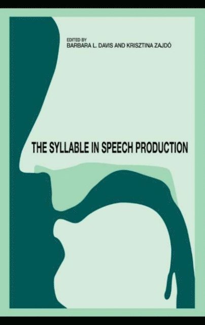 Krisztina Zajdo, Barbara L. Davis - Syllable in Speech Production, E-bok