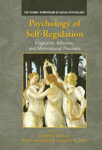 Dianne M. Tice, Roy F. Baumeister, Joseph P. Forgas - Psychology of Self-Regulation, E-bok