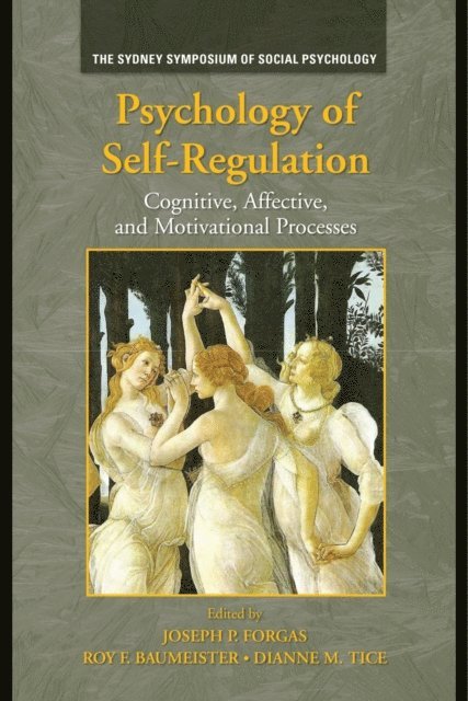 Dianne M. Tice, Roy F. Baumeister, Joseph P. Forgas - Psychology of Self-Regulation, E-bok