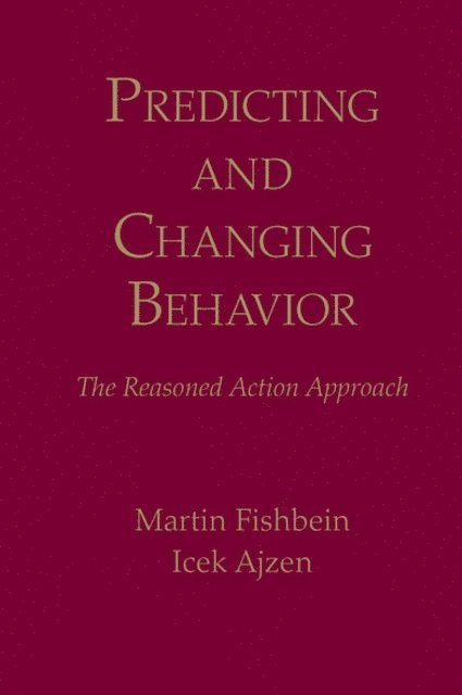 Icek Ajzen, Martin Fishbein - Predicting and Changing Behavior, E-bok