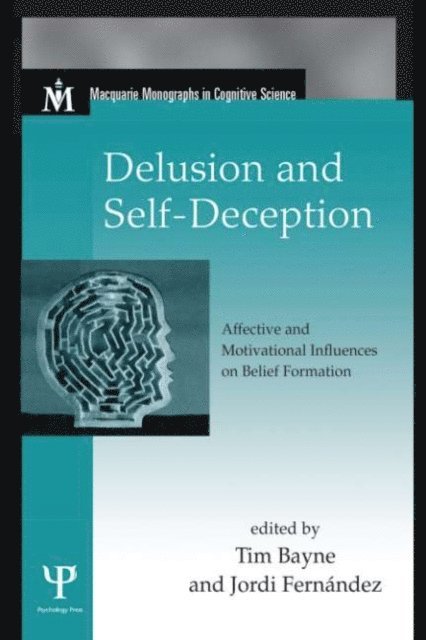 Jordi Fernandez, Tim Bayne - Delusion and Self-Deception, E-bok