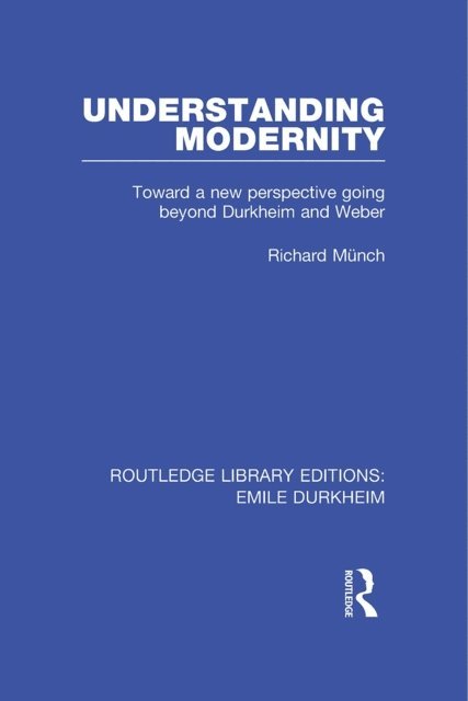 Richard Munch - Understanding Modernity, E-bok