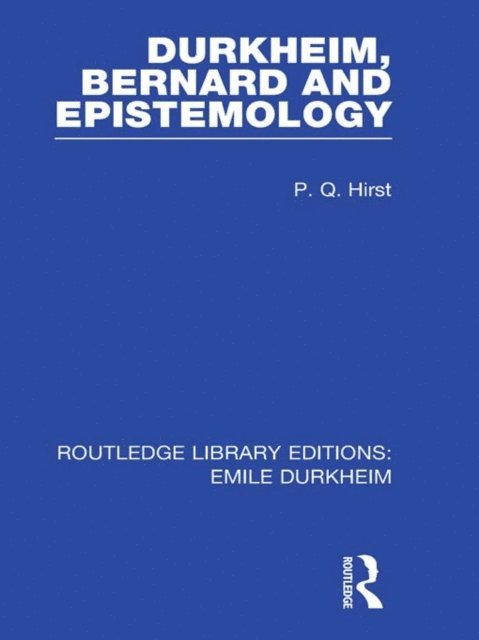 Paul Q. Hirst - Durkheim, Bernard and Epistemology, E-bok