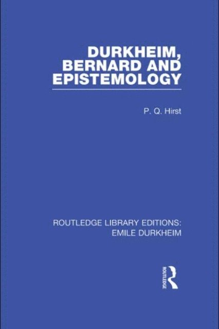 Paul Q. Hirst - Durkheim, Bernard and Epistemology, E-bok