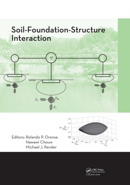 Michael J. Pender, Nawawi Chouw, Rolando P. Orense - Soil-Foundation-Structure Interaction, E-bok