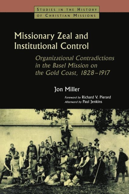 Jon Miller - Missionary Zeal and Institutional Control, E-bok