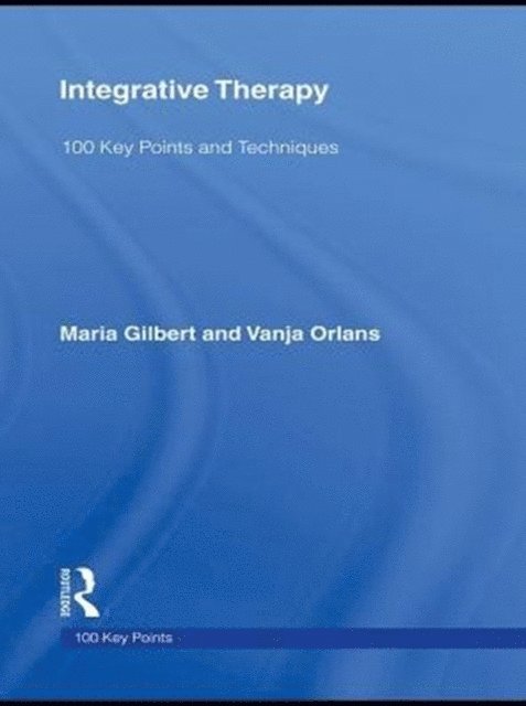 Vanja Orlans, Maria Gilbert - Integrative Therapy, E-bok