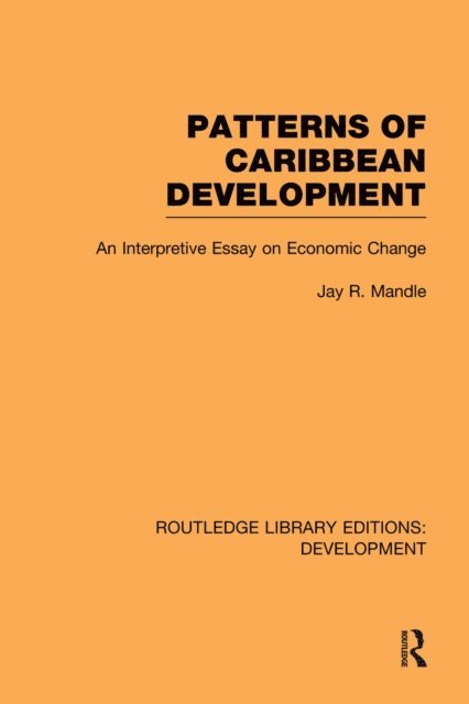 Jay Mandle - Patterns of Caribbean Development, E-bok