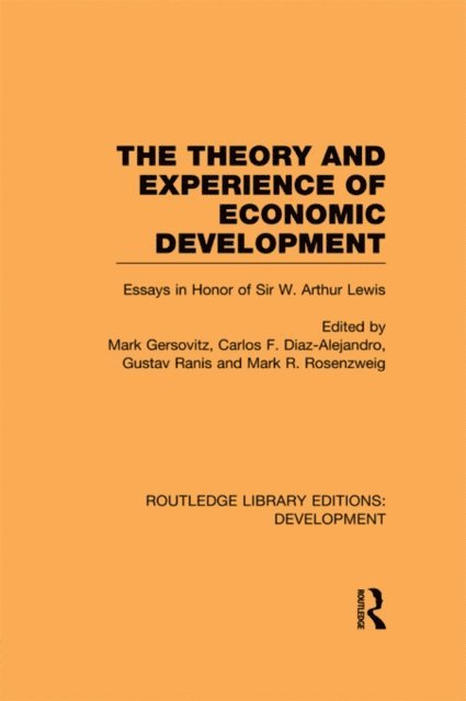 Mark R. Rosenzweig, Gustav Ranis, Carlos F. Diaz-Alejandro, Mark Gersovitz - Theory and Experience of Economic Development, E-bok