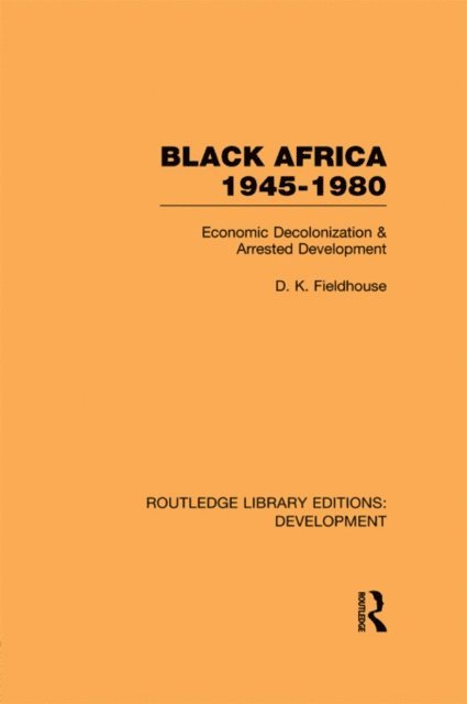 D K Fieldhouse - Black Africa 1945-1980, E-bok