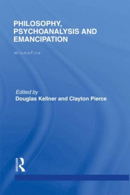 Herbert Marcuse, Clayton Pierce, Douglas Kellner - Philosophy, Psychoanalysis and Emancipation, E-bok