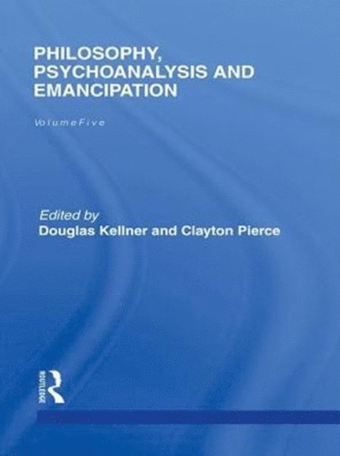 Herbert Marcuse, Clayton Pierce, Douglas Kellner - Philosophy, Psychoanalysis and Emancipation, E-bok