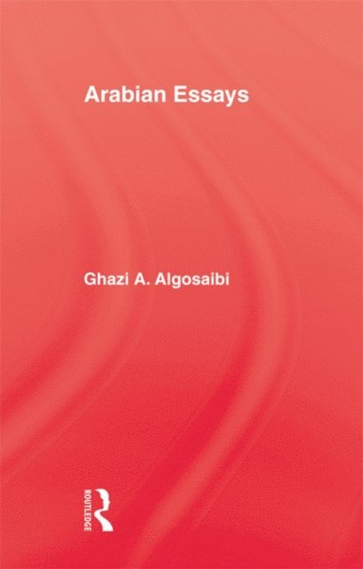 Algosaibi - Arabian Essays, E-bok