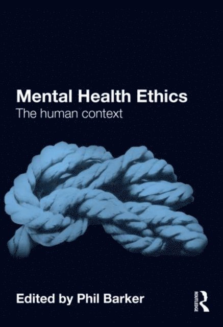 Phil Barker - Mental Health Ethics, E-bok