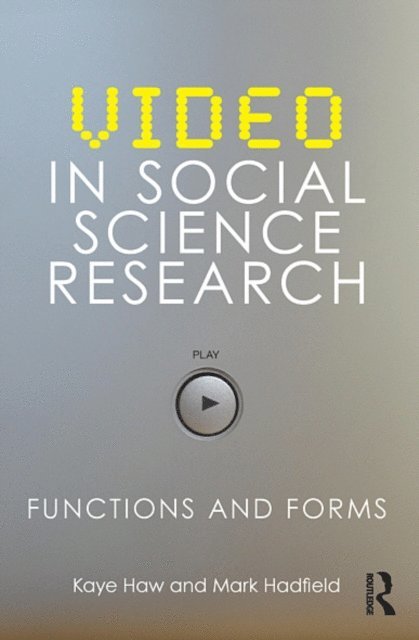 Mark Hadfield, Kaye Haw - Video in Social Science Research, E-bok