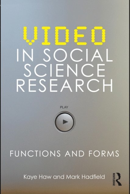Mark Hadfield, Kaye Haw - Video in Social Science Research, E-bok