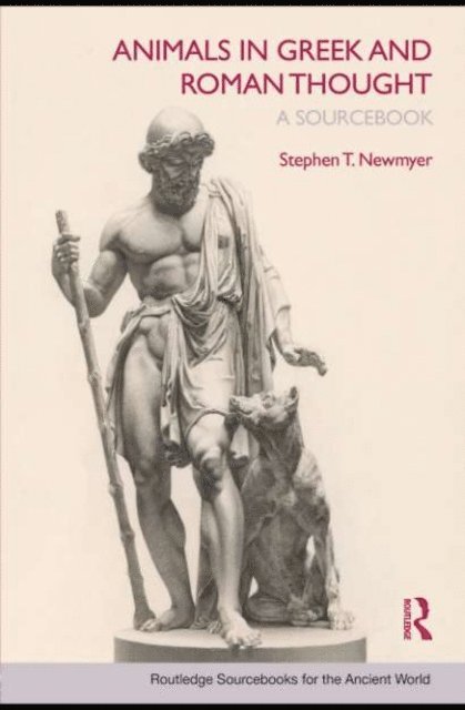 Stephen T. Newmyer - Animals in Greek and Roman Thought, E-bok