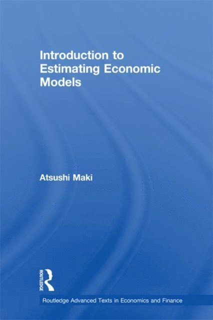 Atsushi Maki - Introduction to Estimating Economic Models, E-bok. Tillgänglighet: Lägg i varukorg