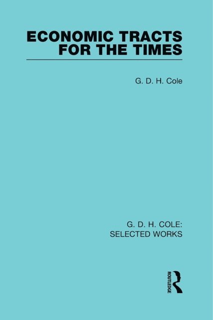 G. Cole - Economic Tracts for the Times, E-bok