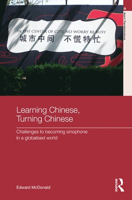 Edward McDonald - Learning Chinese, Turning Chinese, E-bok