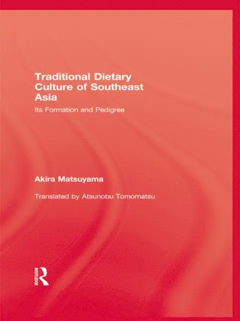 Akira Matsuyama - Traditional Dietary Culture Of Southeast Asia, E-bok. Tillgänglighet: Lägg i varukorg