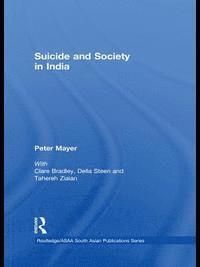 Lindsay St Claire - Suicide and Society in India, E-bok