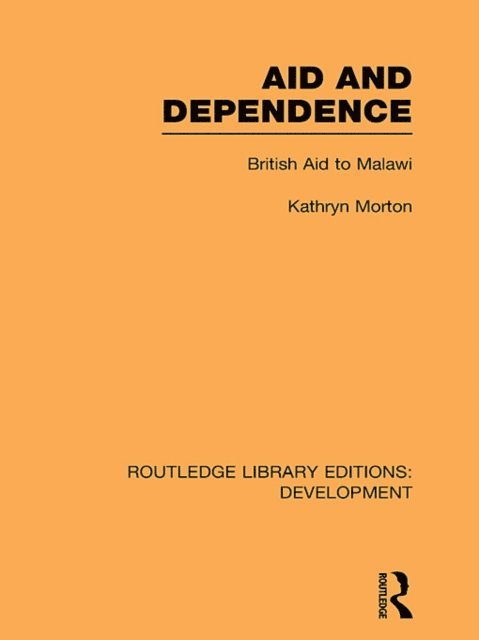 Kathryn Morton - Aid and Dependence, E-bok
