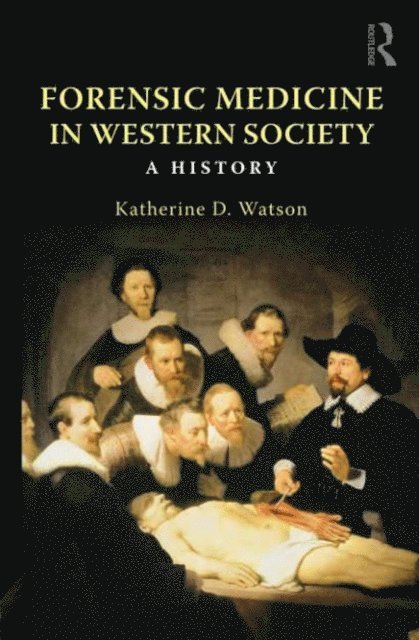 Katherine D. Watson - Forensic Medicine in Western Society, E-bok