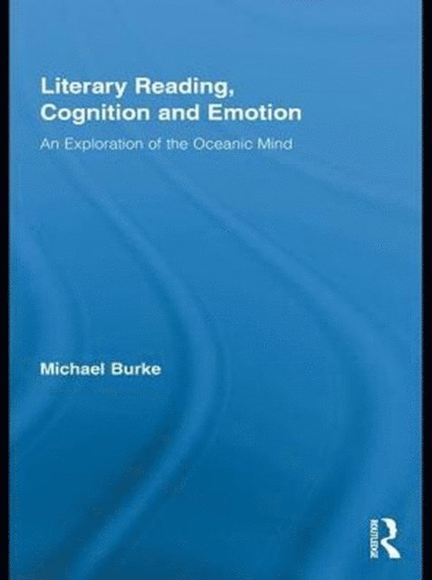 Michael Burke - Literary Reading, Cognition and Emotion, E-bok