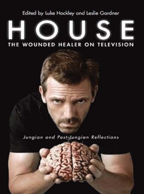 Leslie Gardner, Luke Hockley - House: The Wounded Healer on Television, E-bok