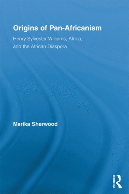 Marika Sherwood - Origins of Pan-Africanism, E-bok