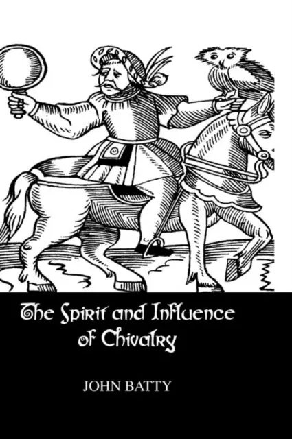 Batty - Spirit & Influences Of Chivalry, E-bok. Tillgänglighet: Lägg i varukorg