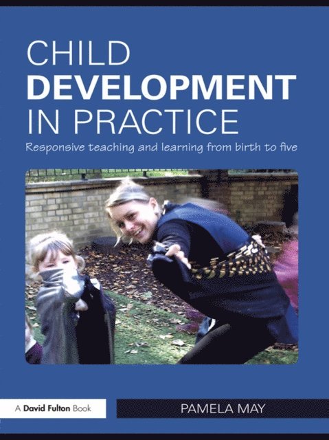 Pamela May - Child Development in Practice, E-bok