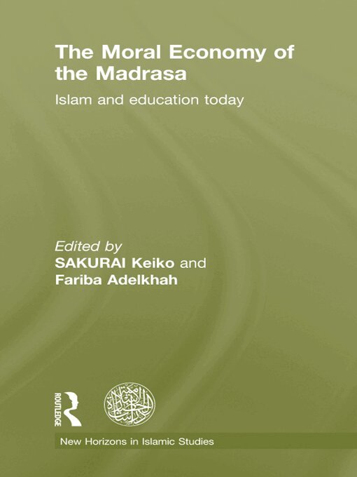 Keiko Sakurai, Fariba Adelkhah - Moral Economy of the Madrasa, E-bok