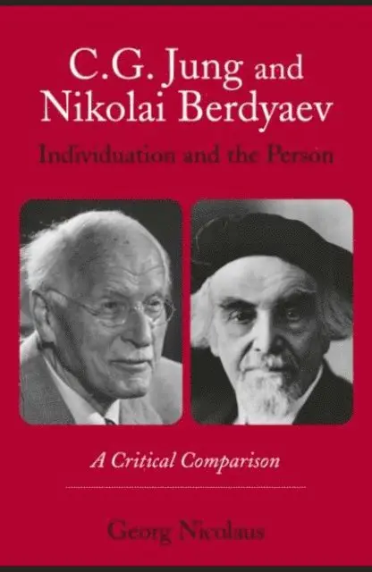 Georg Nicolaus - C.G. Jung and Nikolai Berdyaev: Individuation and the Person, E-bok. Tillgänglighet: Lägg i varukorg