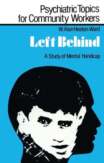 W. Alan Heaton-Ward - Left Behind, E-bok