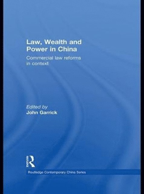 John Garrick - Law, Wealth and Power in China, E-bok