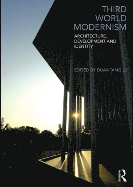 Duanfang Lu - Third World Modernism, E-bok