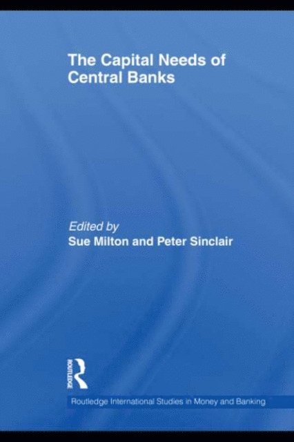 Peter Sinclair, Sue Milton - Capital Needs of Central Banks, E-bok