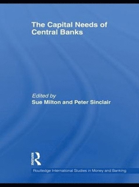 Peter Sinclair, Sue Milton - Capital Needs of Central Banks, E-bok